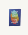How To Love Better